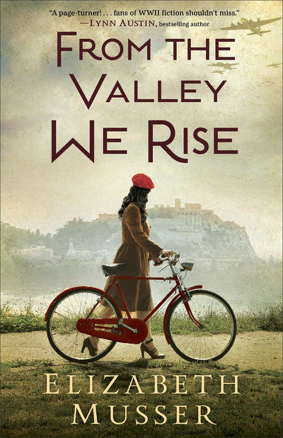 From the Valley We Rise: A Fictional Historical Novel with Triple POV Amidst WWII in France