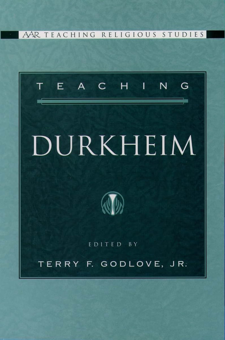 Teaching Durkheim (AAR Teaching Religious Studies)