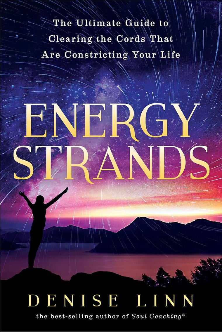 Energy Strands: The Ultimate Guide to Clearing the Cords Tha