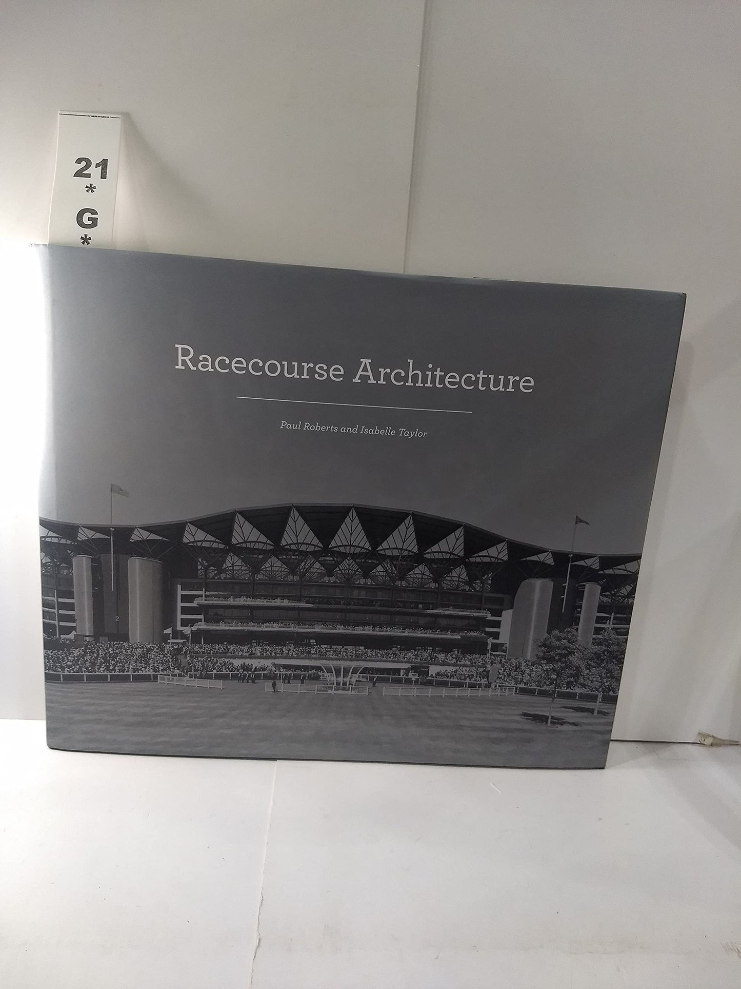 Racecourse Architecture by Roberts, Paul