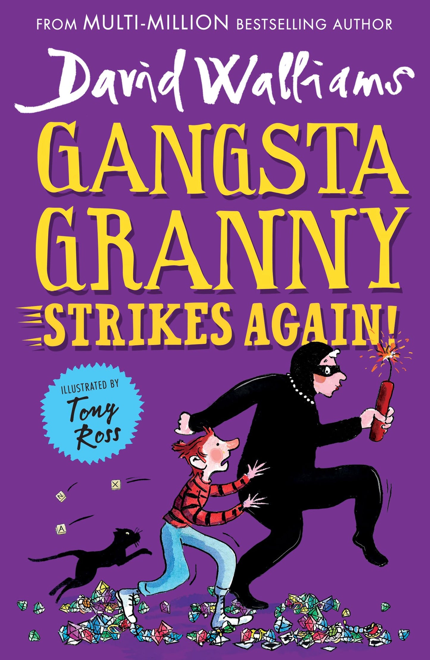 Gangsta Granny Strikes Again!: The amazing sequel to GANGSTA GRANNY, a funny illustrated childrens book from the bestselling author of SPACEBOY. Now a BBC1 Special.