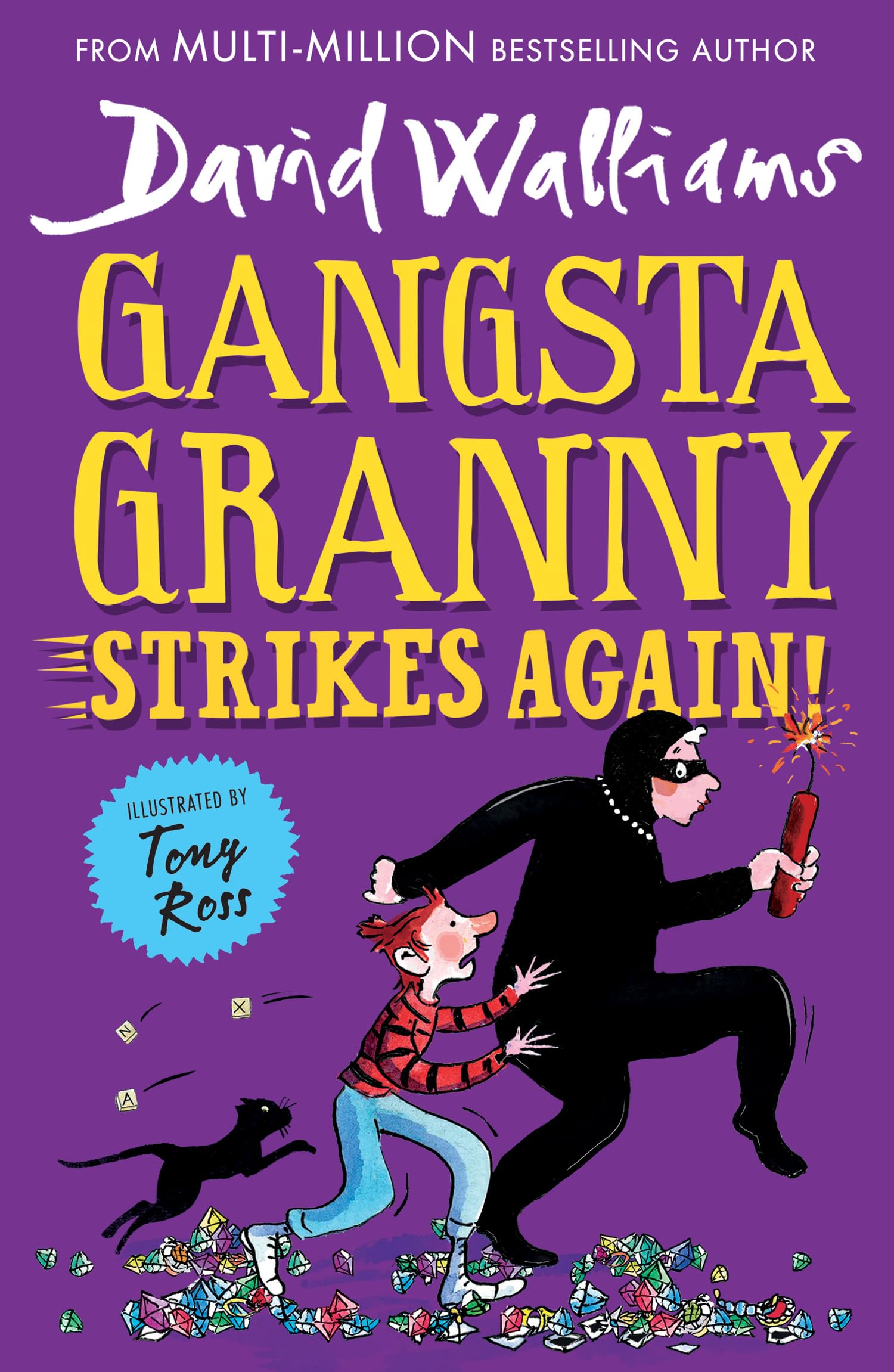 Gangsta Granny Strikes Again!: The amazing sequel to GANGSTA GRANNY, a funny illustrated childrens book from the bestselling author of SPACEBOY. Now a BBC1 Special.