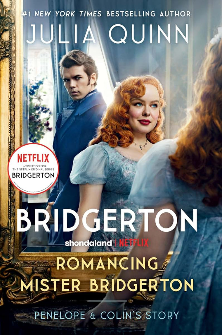 Romancing Mister Bridgerton [TV Tie-in]: Penelope & Colin's Story, The Inspiration for Bridgerton Season Three (Bridgertons, 4)