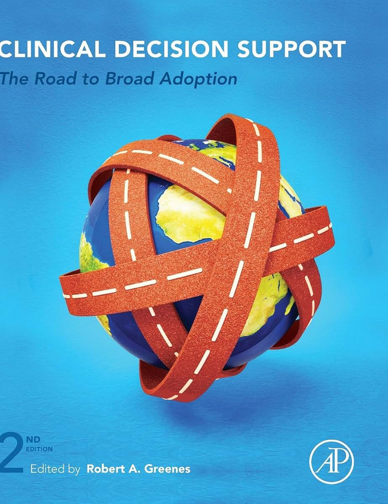 Clinical Decision Support: The Road to Broad Adoption