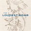 The Loudest Roar: Living in the Unshakable Victory of Christ