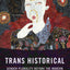 Trans Historical: Gender Plurality before the Modern