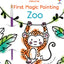 First Magic Painting Zoo: An Interactive No-Mess Activity Magic Painting Book for Preschool Kids, with Monkeys, Giraffes, and Penguins