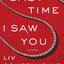 The Last Time I Saw You: A Novel