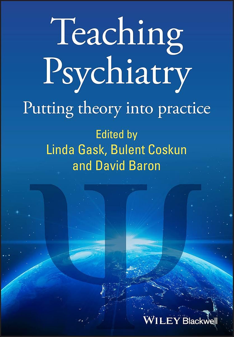 Teaching Psychiatry: Putting Theory into Practice