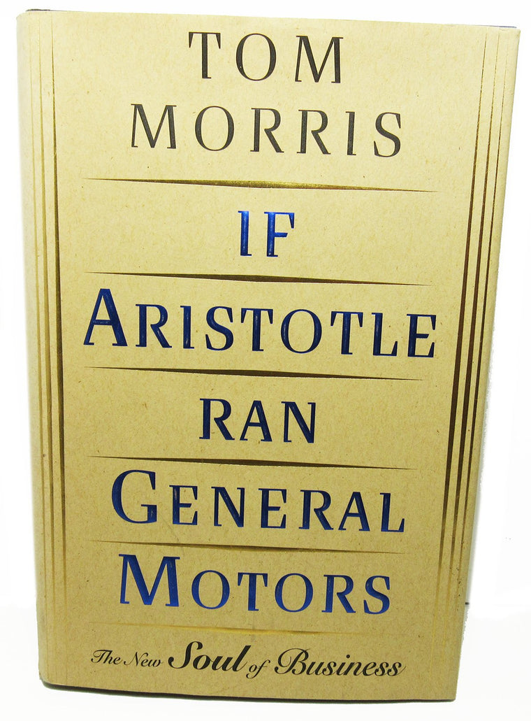 If Aristotle Ran General Motors