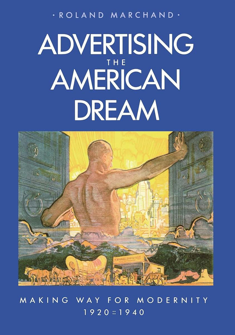 Advertising the American Dream: Making Way for Modernity, 19