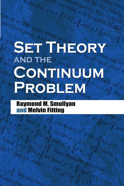 Set Theory and the Continuum Problem (Dover Books on Mathematics)
