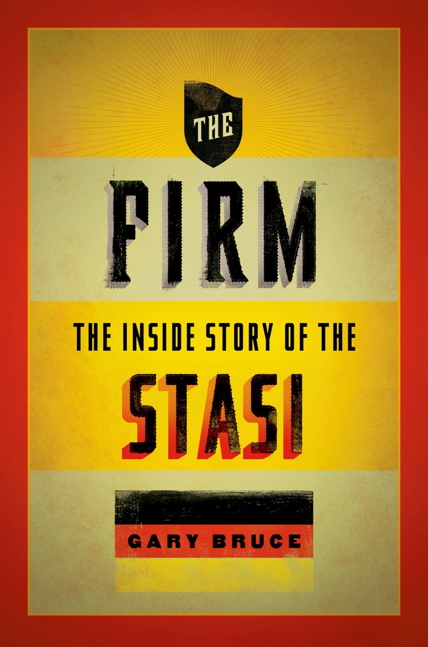 THE FIRM: The Inside Story Of The Stasi (Oxford Oral History) (Oxford Oral History Series)