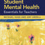 Supporting Student Mental Health: Essentials for Teachers