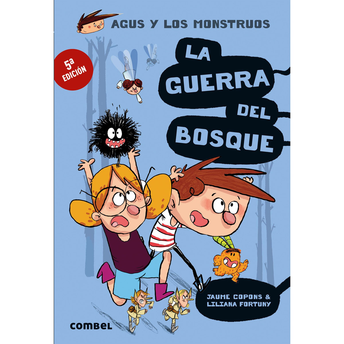 La guerra del bosque (Agus y los monstruos) (Spanish Edition)