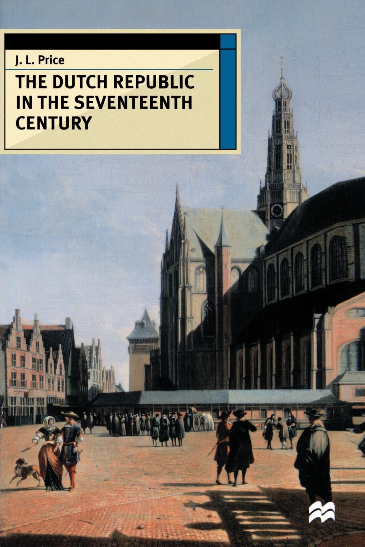 The Dutch Republic in the Seventeenth Century (European Hist