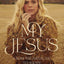 My Jesus: From Heartache to Hope (An Encouraging True Story of Recovering from Tragedy and Finding Purpose)