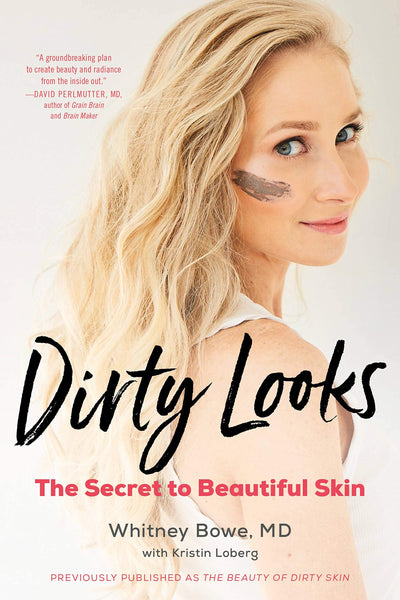 Dirty Looks: The Secret to Beautiful Skin