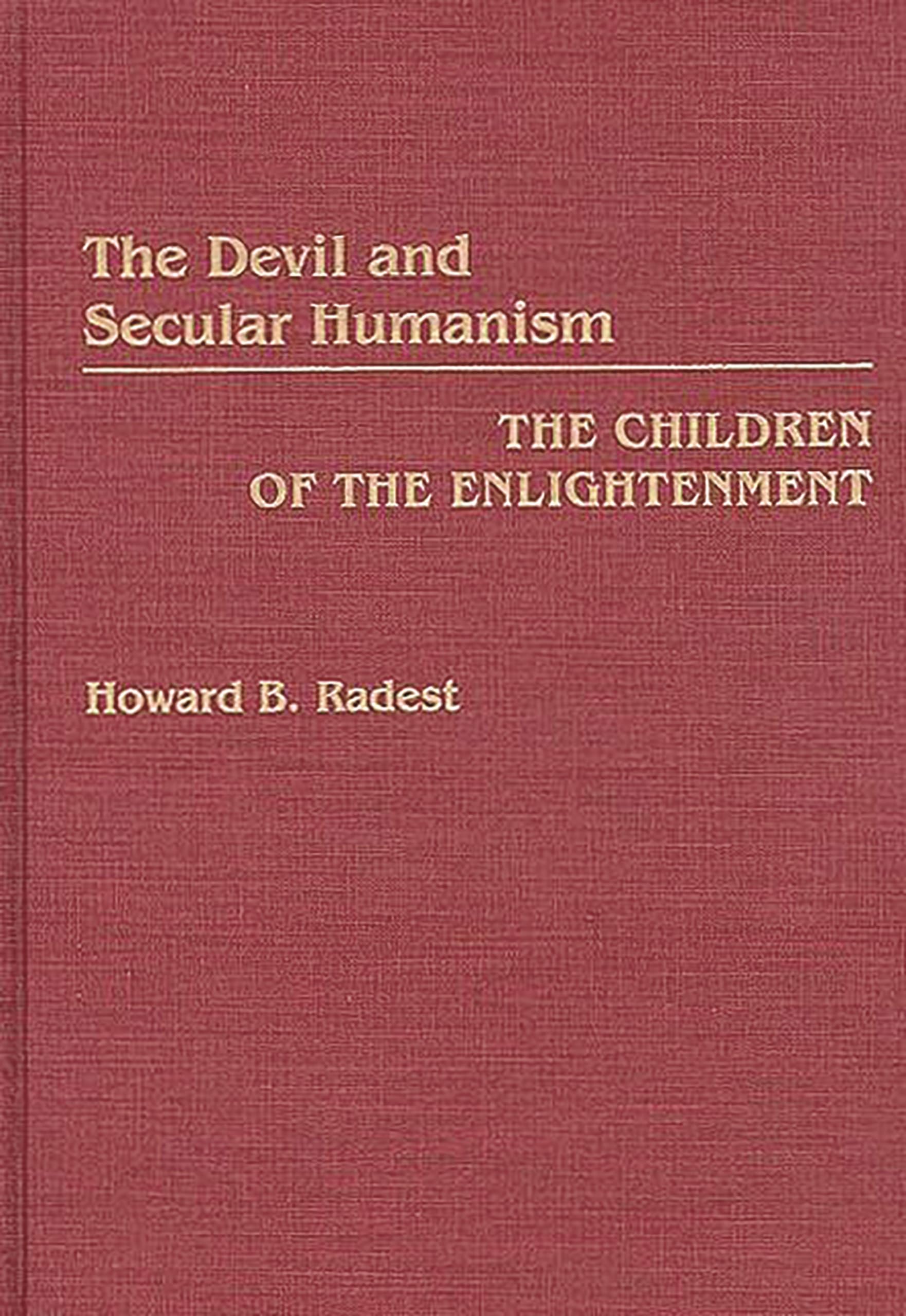 The Devil and Secular Humanism: The Children of the Enlightenment