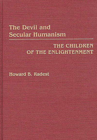 The Devil and Secular Humanism: The Children of the Enlightenment