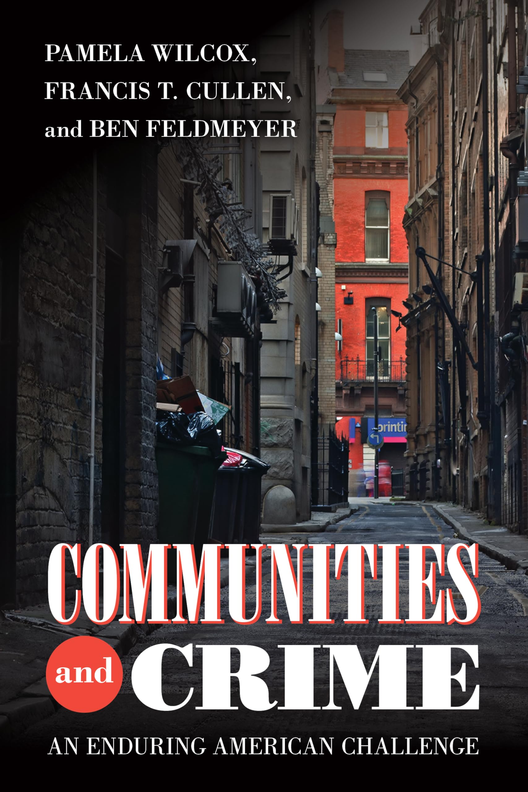 Communities and Crime: An Enduring American Challenge (Urban Life, Landscape and Policy)