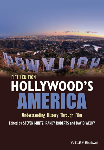 Hollywood's America: Understanding History Through Film