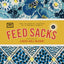 Feed Sacks: The Colourful History of a Frugal Fabric by McCr
