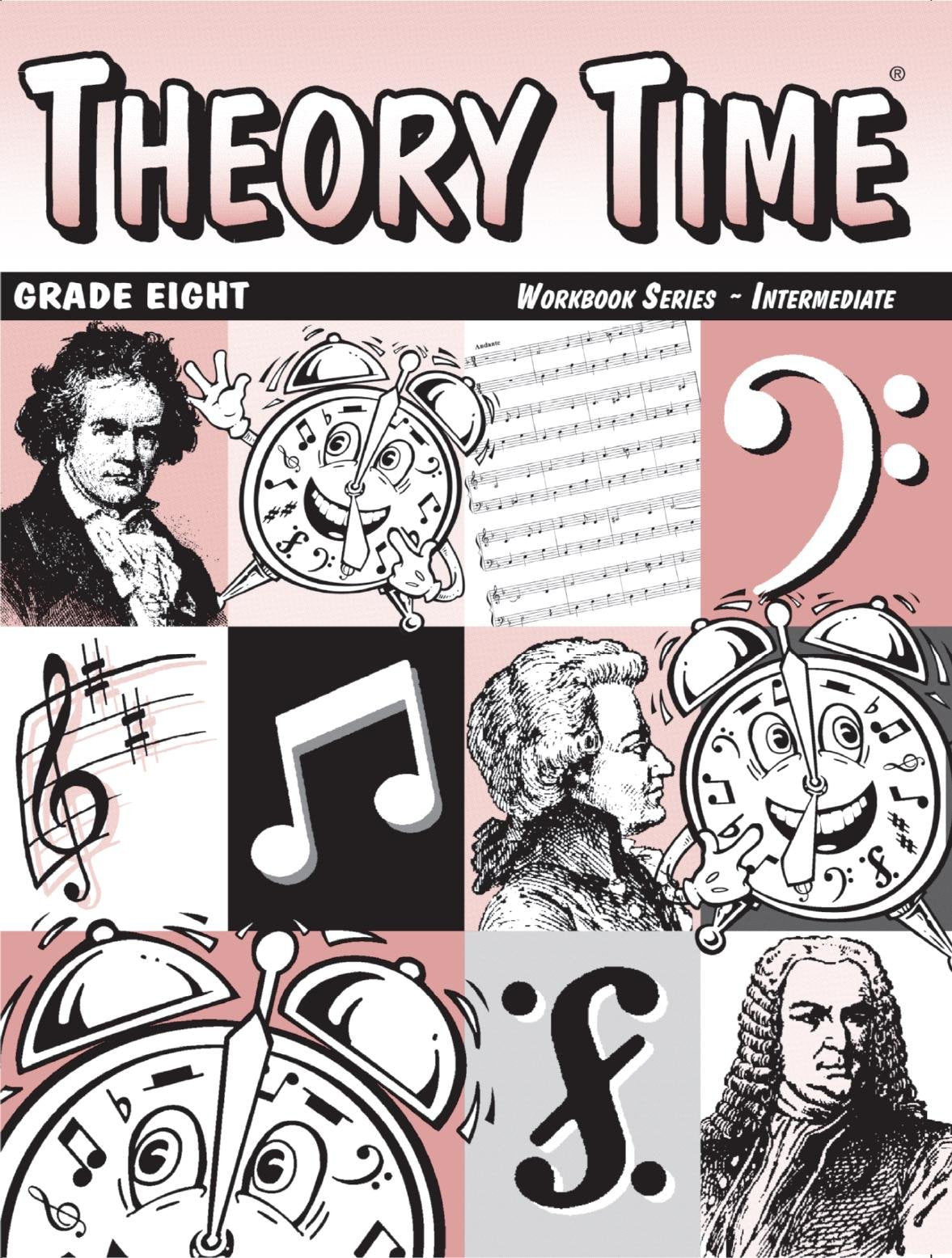 Theory Time: Workbook Series - Intermediate Grade Eight