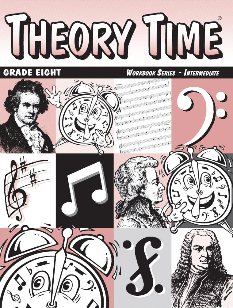 Theory Time: Workbook Series - Intermediate Grade Eight
