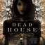 The Dead House