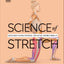 Science of Stretch: Reach Your Flexible Potential by Miakarts Books