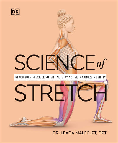 Science of Stretch: Reach Your Flexible Potential by Miakarts Books
