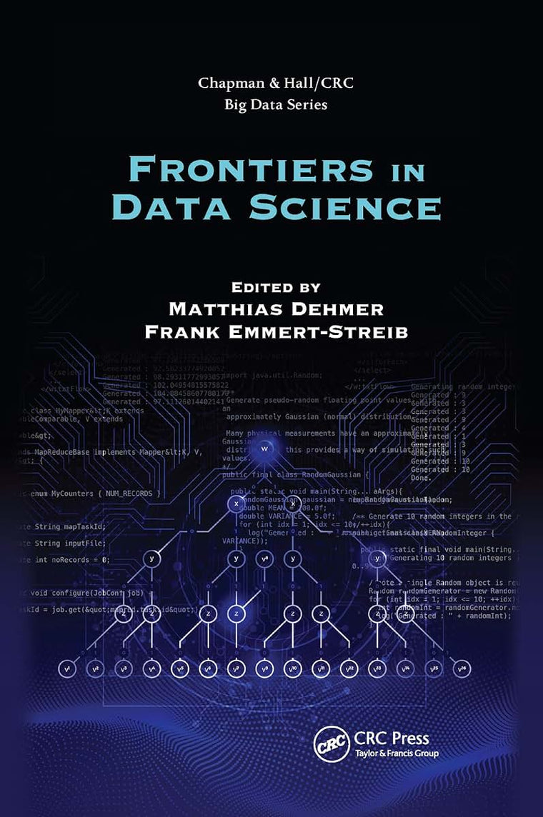 Frontiers in Data Science (Chapman & Hall/CRC Big Data Series)