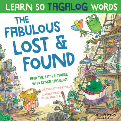 The Fabulous Lost and Found and the little mouse who spoke Tagalog: heartwarming & funny bilingual childrens book Tagalog English to teach kids ... learning method') (Learn Tagalog for kids)