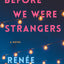 Before We Were Strangers: A Love Story