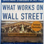 What Works on Wall Street : A Guide to the Best-Performing I