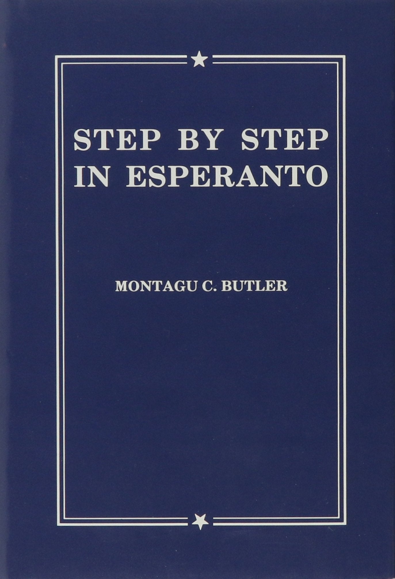 Step by Step in Esperanto: A Textbook for English-Speaking Students