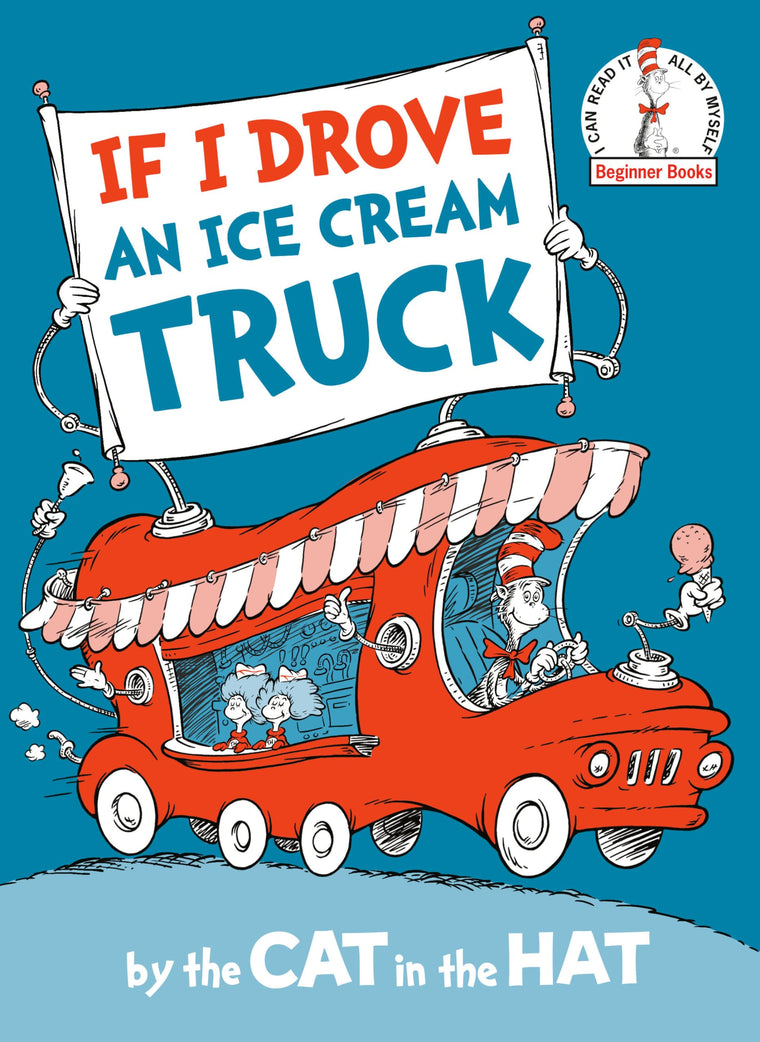If I Drove an Ice Cream Truck--by the Cat in the Hat (Beginner Books)
