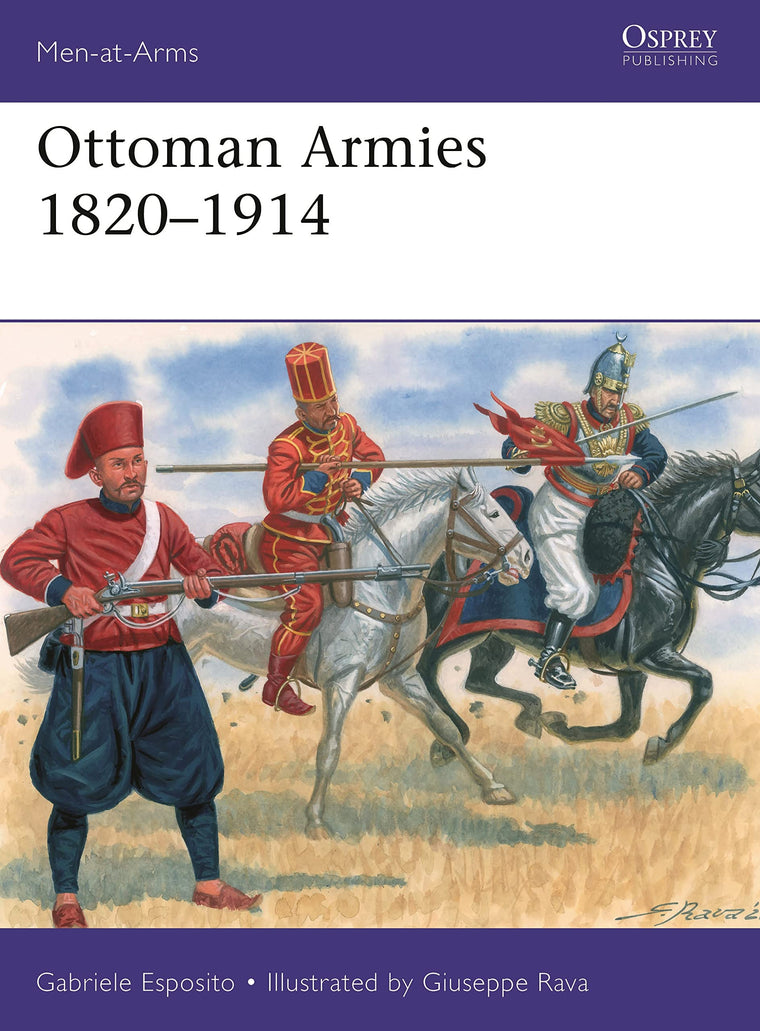 Ottoman Armies 1820-1914 (Men-at-Arms, 551)