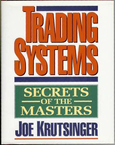 Trading Systems: Secrets of the Masters
