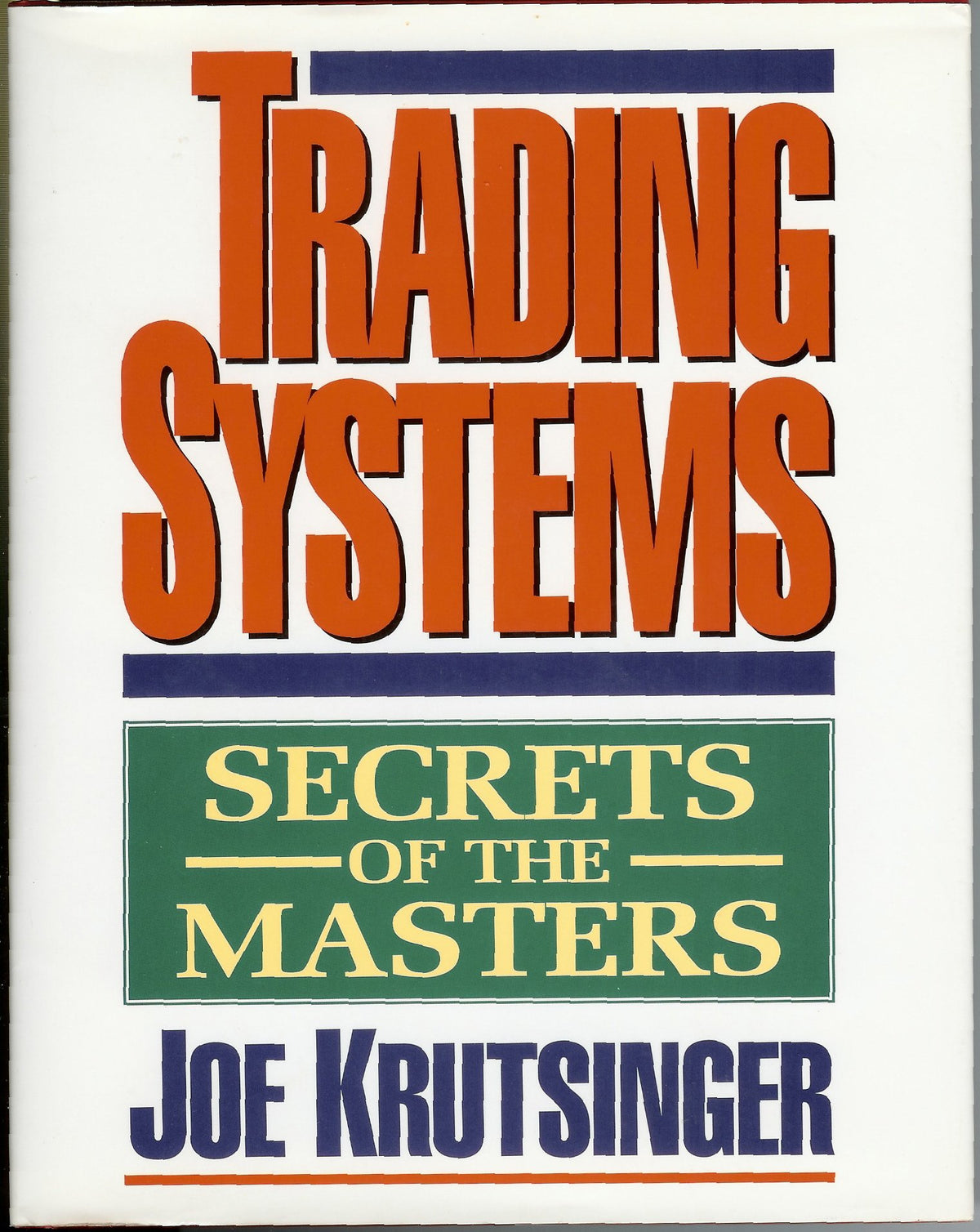 Trading Systems: Secrets of the Masters