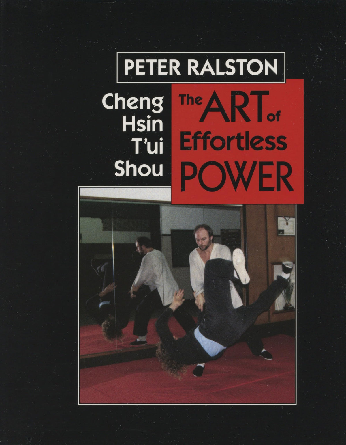 Cheng Hsin T'ui Shou: The Art of Effortless Power