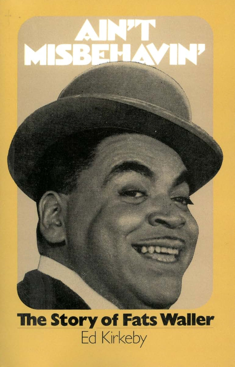 Ain't Misbehavin': The Story Of Fats Waller