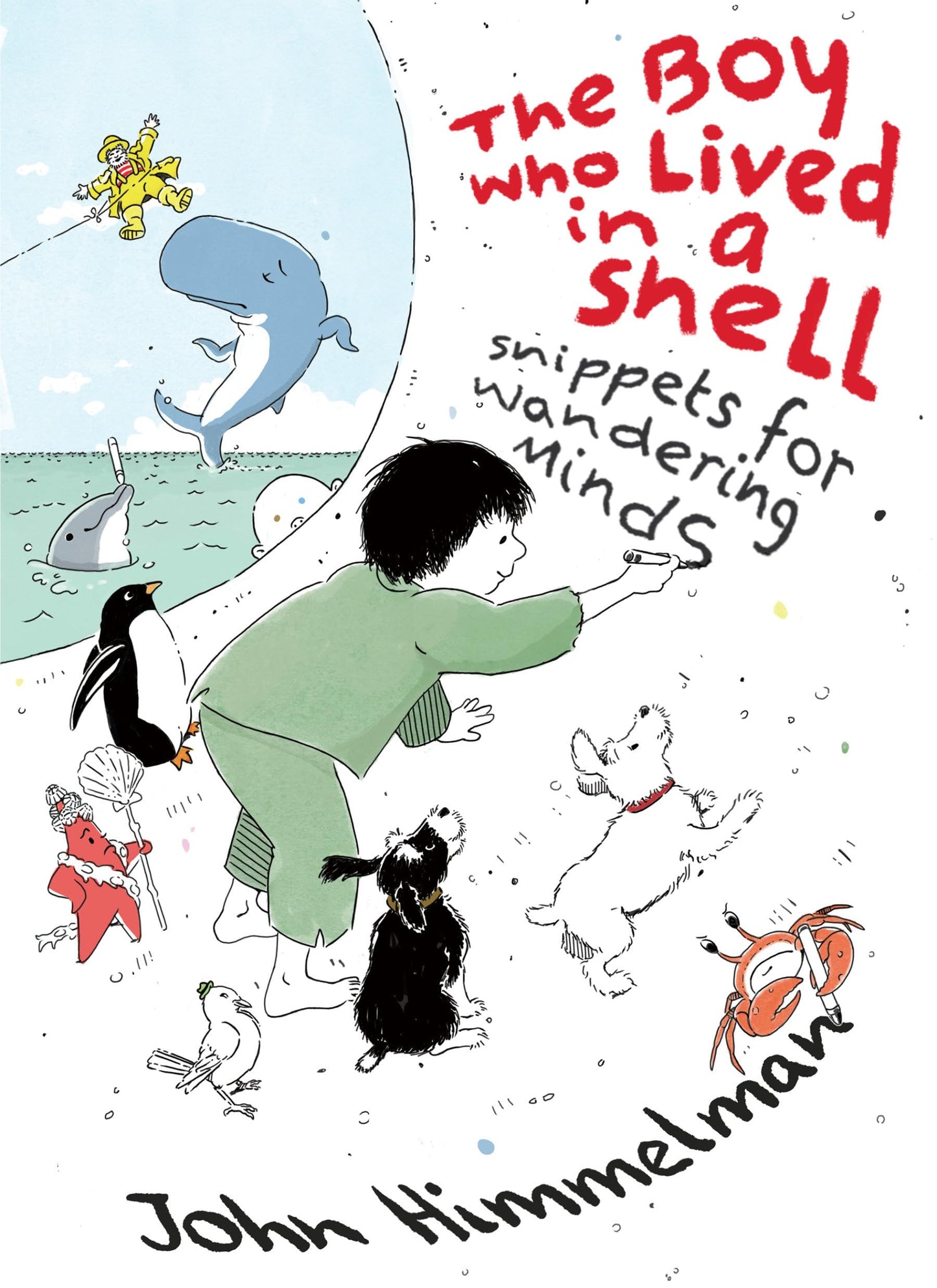 The Boy Who Lived in a Shell: Snippets for Wandering Minds
