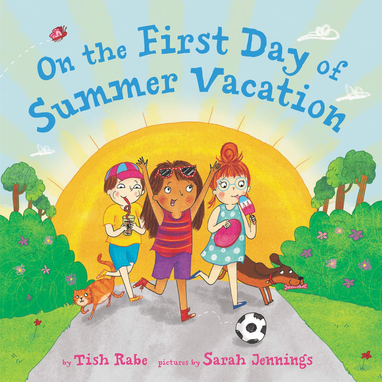 On the First Day of Summer Vacation: Celebrate the Joy of Summer with Engaging Stories and Bright Illustrations for Young Readers-An Exciting Summer Reading Book for Children