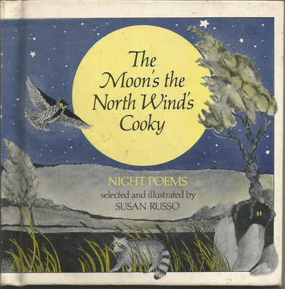 The Moon's the North Wind's Cooky: Night Poems