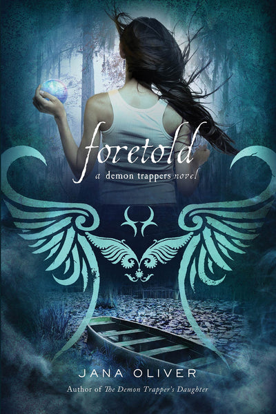Foretold: A Demon Trappers Novel (Demon Trappers, 4)