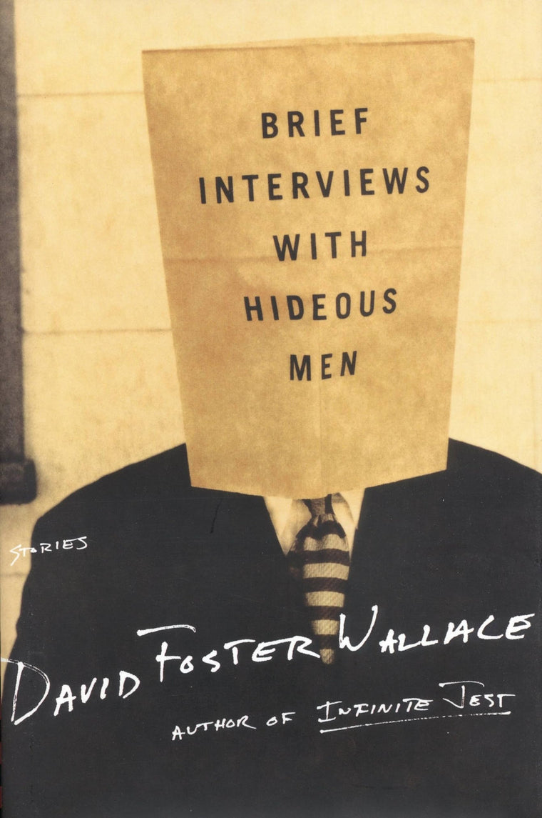 Brief Interviews with Hideous Men: Stories by Wallace, David