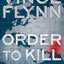Order to Kill: A Novel (15) (A Mitch Rapp Novel)