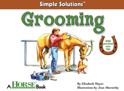 Grooming (Horse Illustrated Simple Solutions)